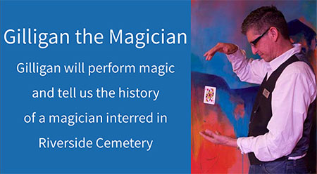Gilligan the Magician performed magic and told history of a magician buried in Riverside Cemetery.